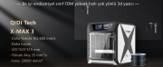QIDI X-Max 3 3D Yazıcı